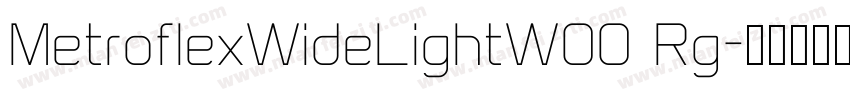 MetroflexWideLightW00 Rg字体转换